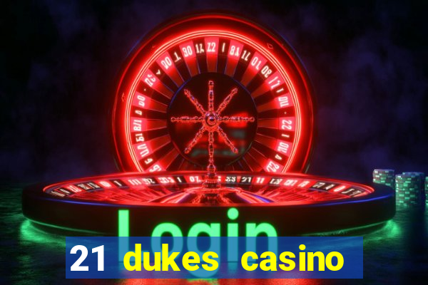 21 dukes casino free spins