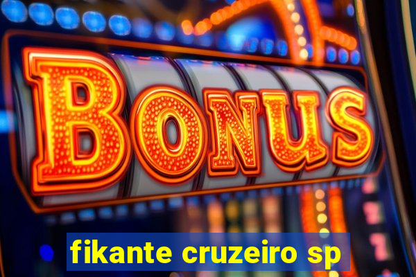 fikante cruzeiro sp