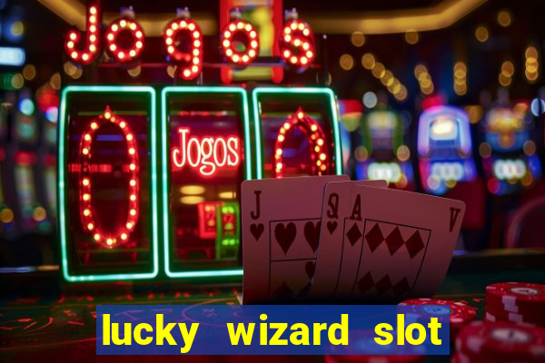 lucky wizard slot free play