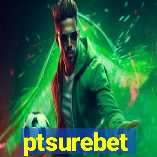 ptsurebet