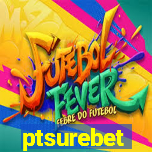 ptsurebet