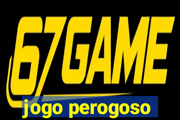 jogo perogoso