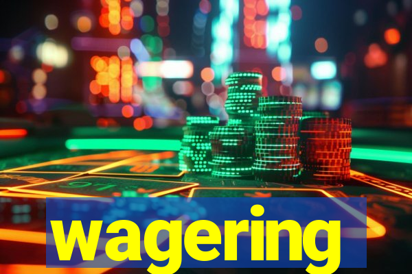 wagering