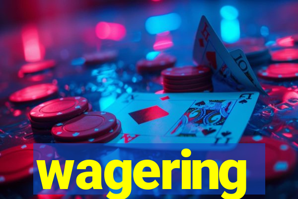 wagering