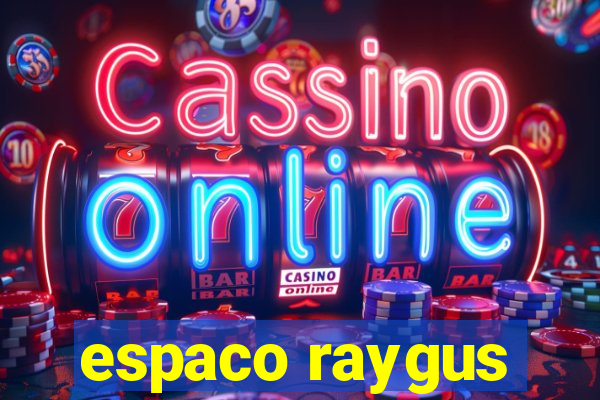 espaco raygus