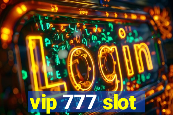 vip 777 slot