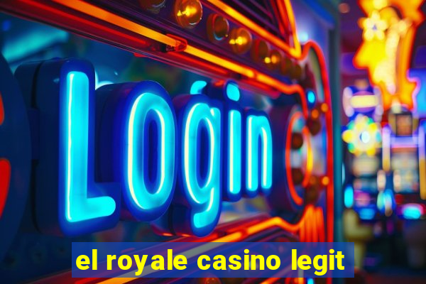 el royale casino legit