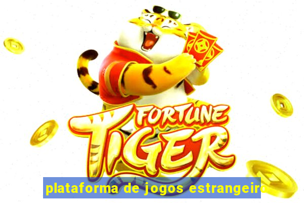 plataforma de jogos estrangeiro