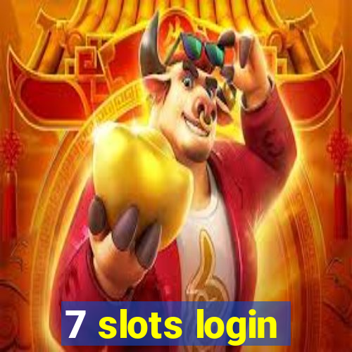 7 slots login