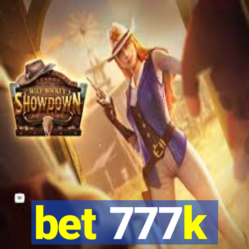 bet 777k