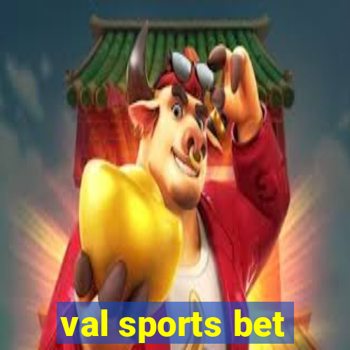 val sports bet