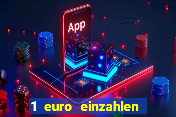 1 euro einzahlen casino 2018