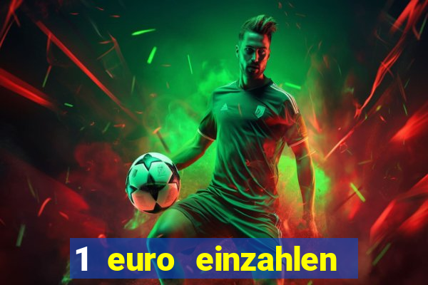 1 euro einzahlen casino 2018