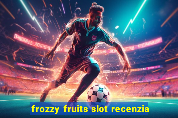 frozzy fruits slot recenzia