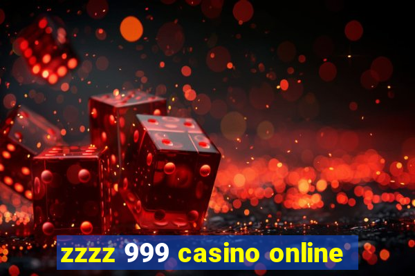 zzzz 999 casino online