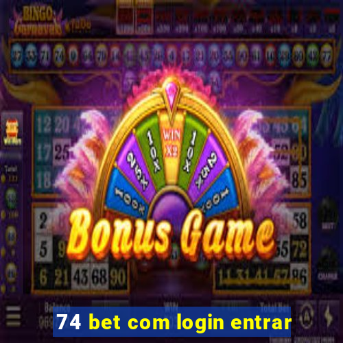 74 bet com login entrar