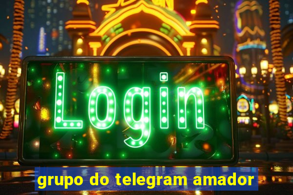 grupo do telegram amador