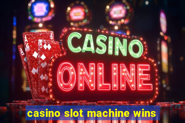 casino slot machine wins