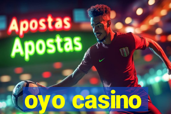 oyo casino