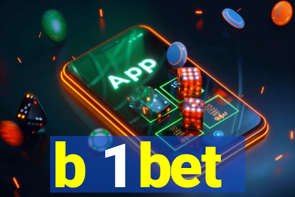 b 1 bet