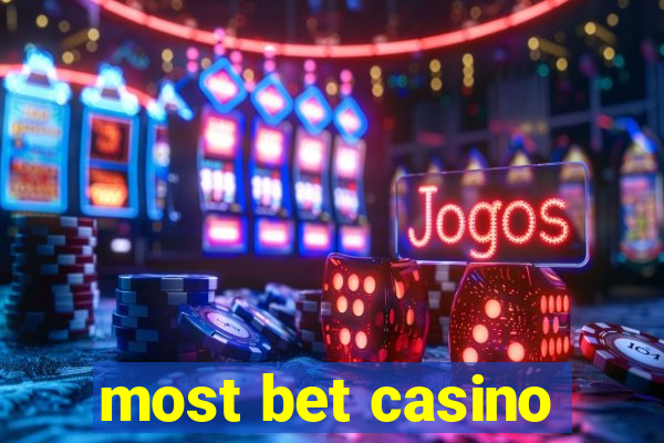 most bet casino