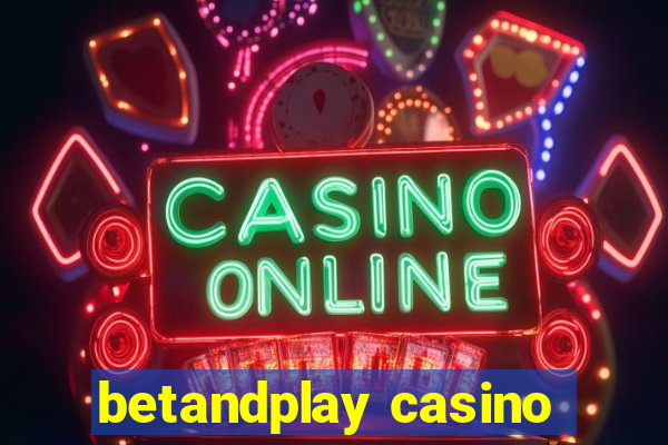 betandplay casino