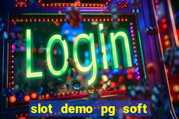 slot demo pg soft max bet