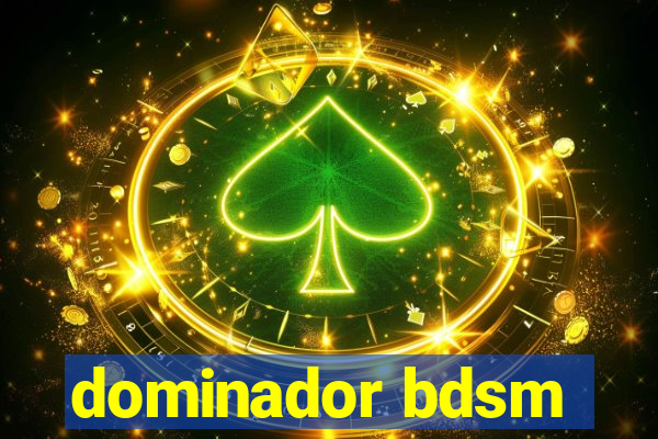 dominador bdsm