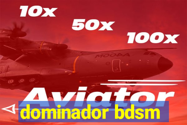 dominador bdsm