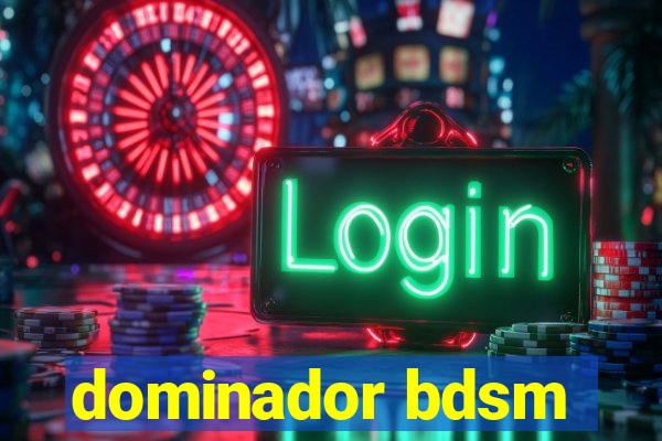 dominador bdsm