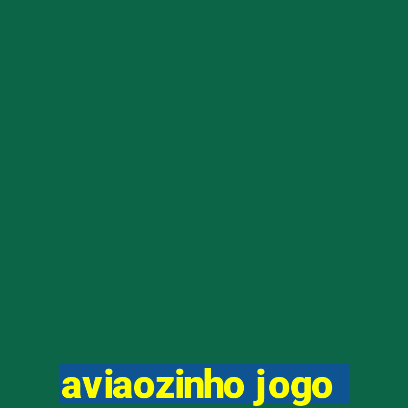 aviaozinho jogo