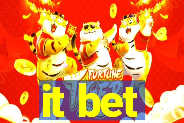 it bet