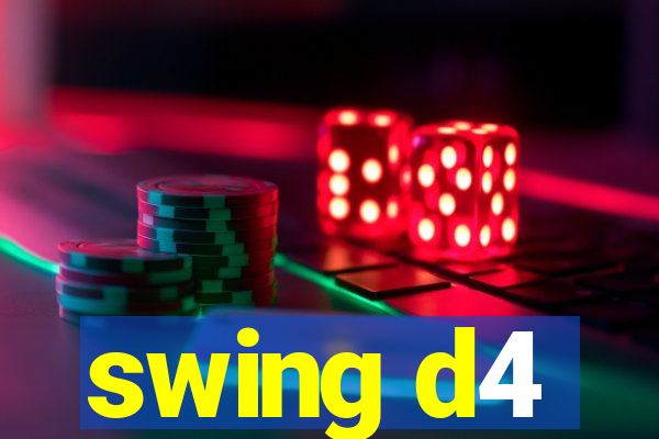 swing d4