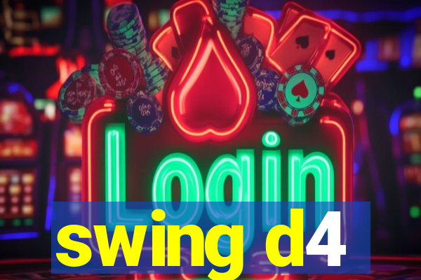 swing d4