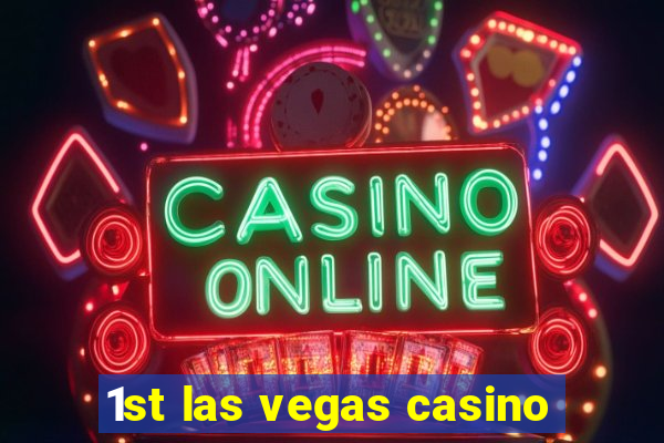 1st las vegas casino