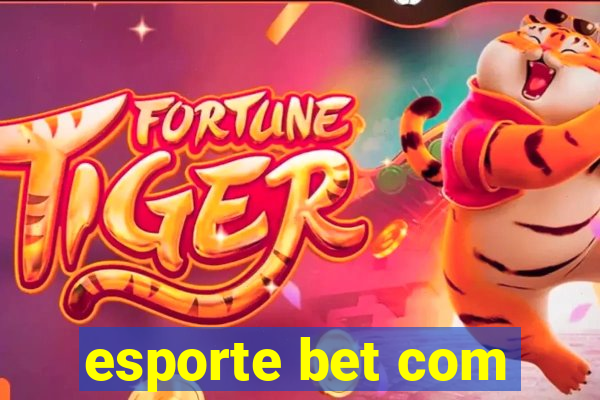 esporte bet com