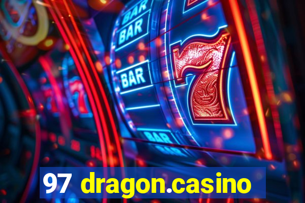 97 dragon.casino