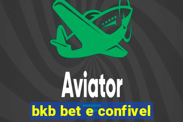 bkb bet e confivel