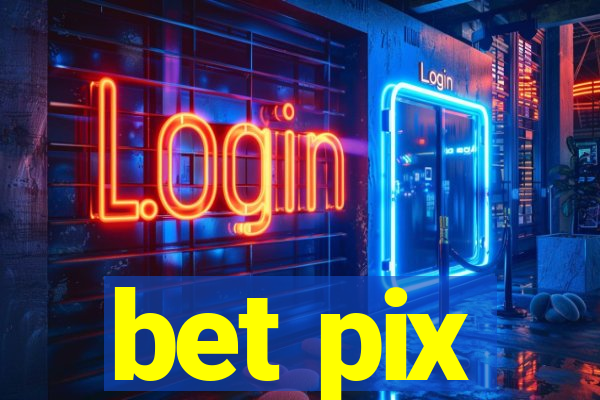 bet pix