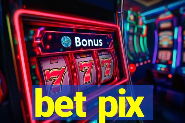 bet pix