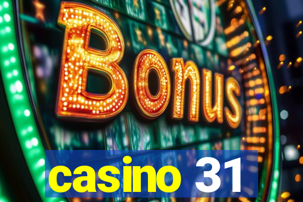 casino 31