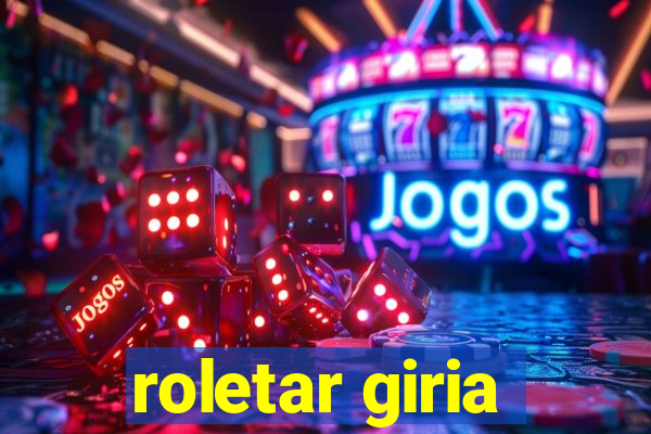 roletar giria