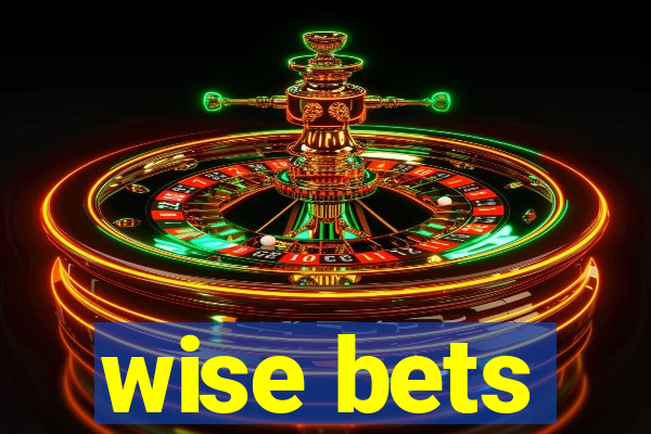 wise bets