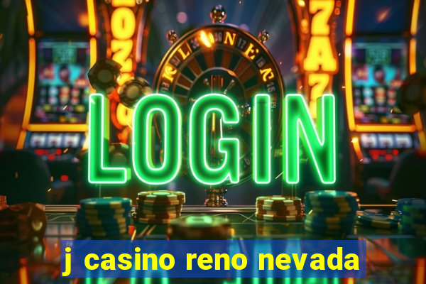 j casino reno nevada