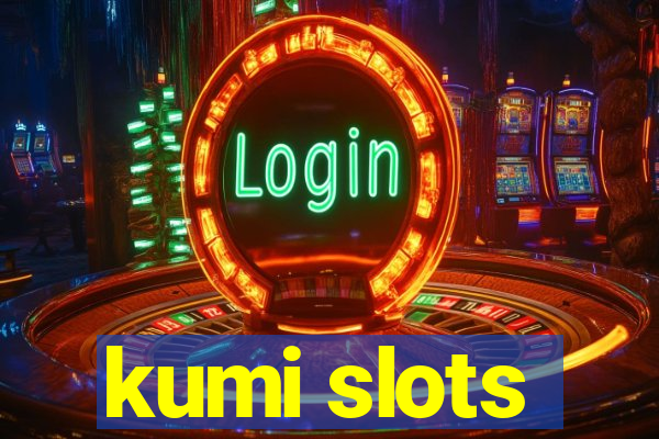 kumi slots