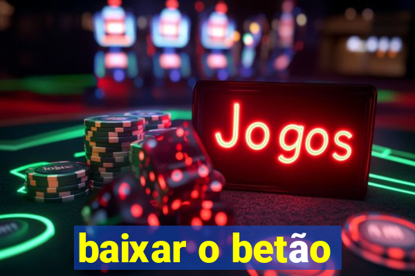 baixar o betão