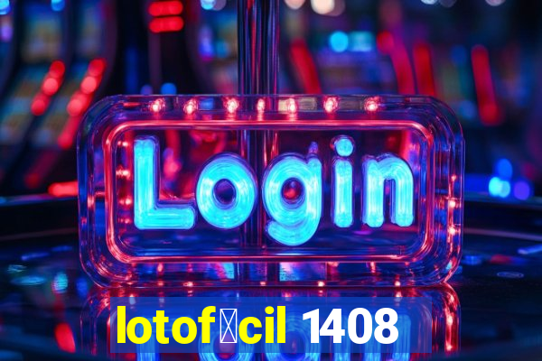 lotof谩cil 1408