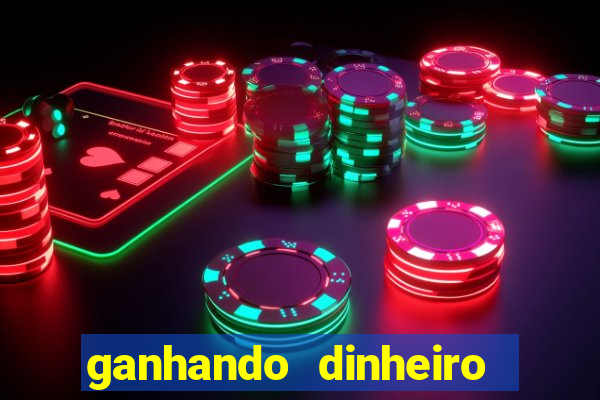 ganhando dinheiro com jogo