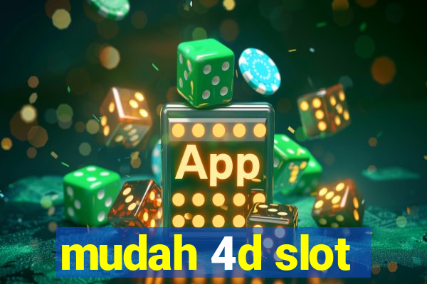 mudah 4d slot