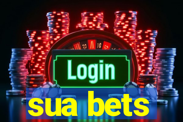 sua bets